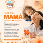 10 DE MAYO DÍA DE LA MADRE – SINDICATO EL TENIENTE